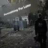 Local Love - Something for Later - Single
